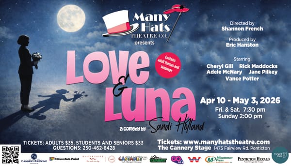 Many Hats Theatre is pleased to present the Western Canada Premiere of Love and Luna a comedy by Sandi Holland.